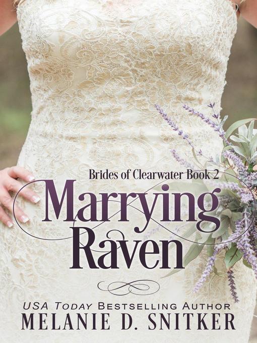 Title details for Marrying Raven by Melanie D. Snitker - Available